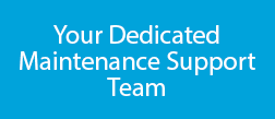 Your Dedicated Maintenance Support Team
