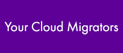 Your Cloud Migrators