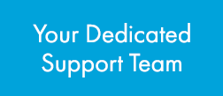 Your Dedicated Support Team
