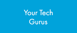 Your Tech Gurus